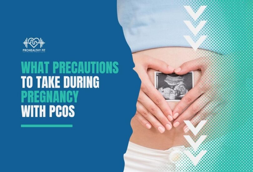What Precautions To Take During Pregnancy With PCOS