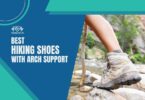Best Hiking Shoes With Arch Support