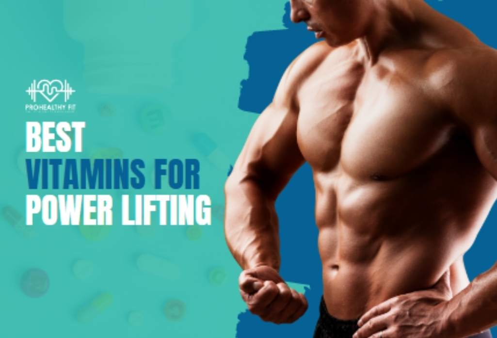 Best Vitamins For Powerlifting