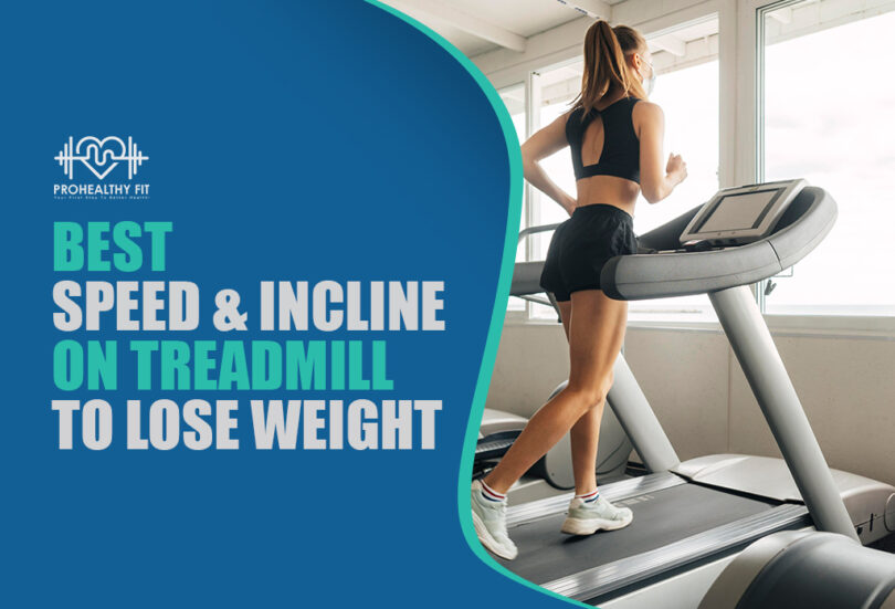 Best Speed And Incline On Treadmill To Lose Weight