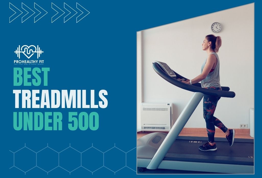 Best Treadmills Under 500